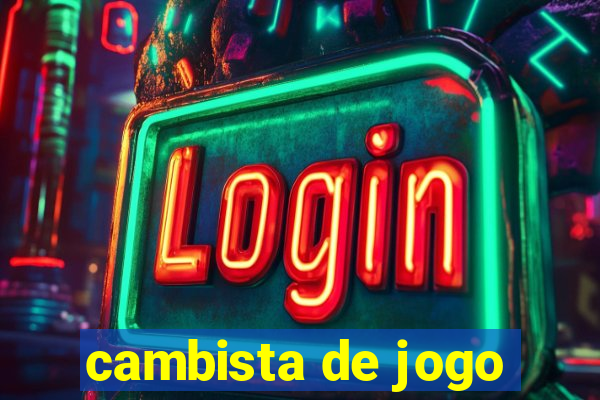 cambista de jogo