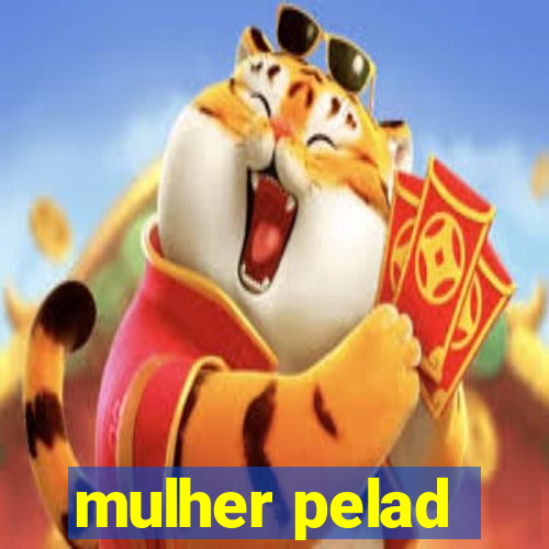 mulher pelad