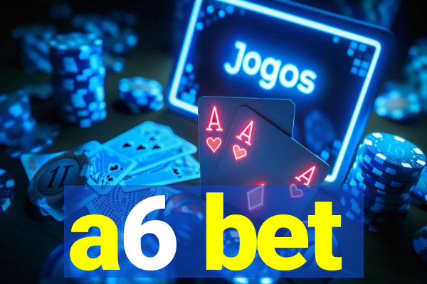 a6 bet