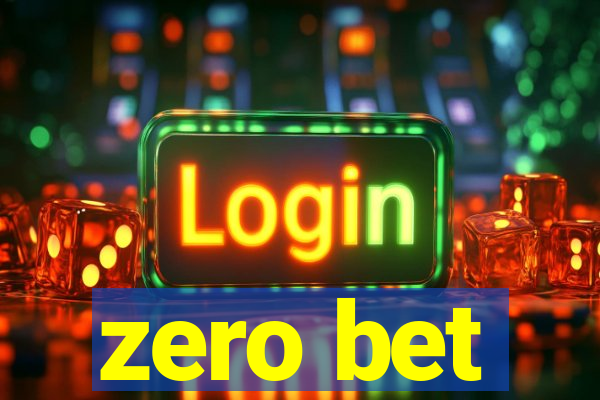 zero bet