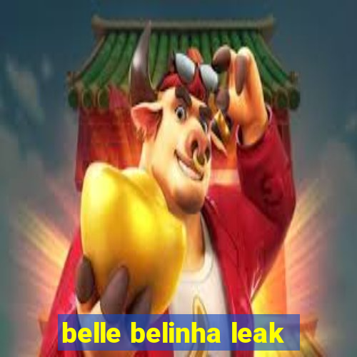 belle belinha leak