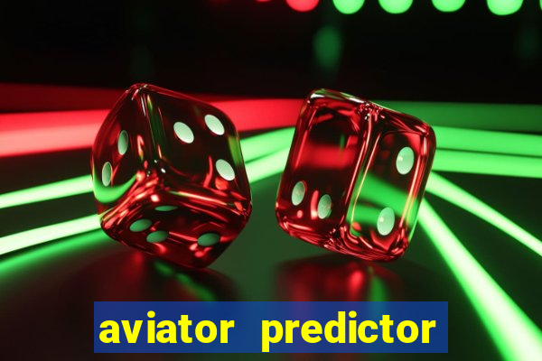 aviator predictor v4.0 apk download