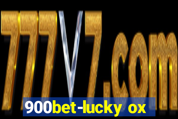 900bet-lucky ox