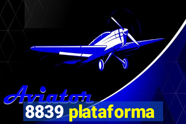 8839 plataforma