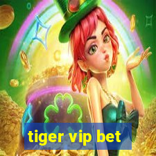 tiger vip bet