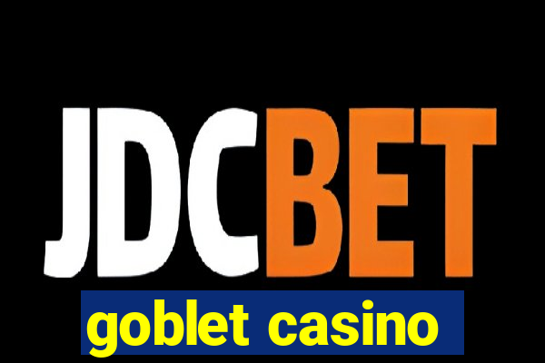 goblet casino