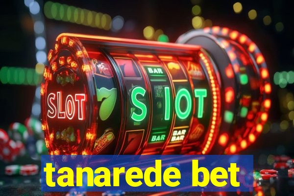 tanarede bet