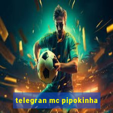 telegran mc pipokinha