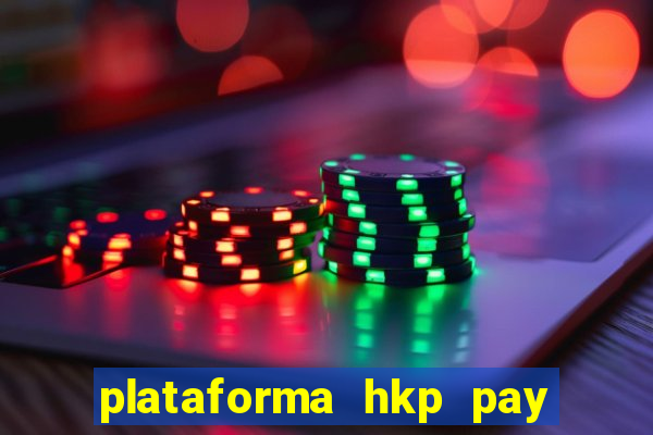 plataforma hkp pay jogos online