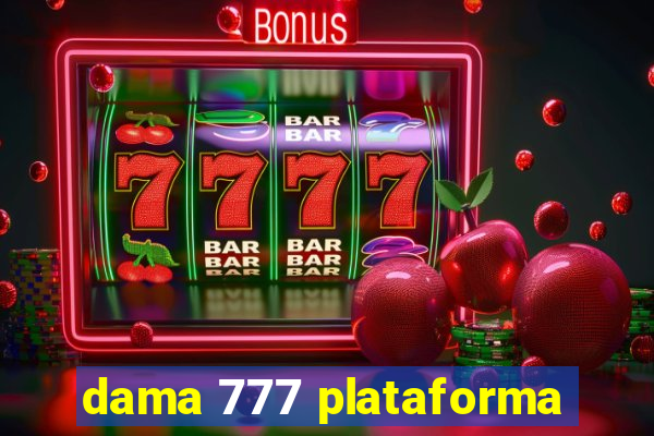 dama 777 plataforma