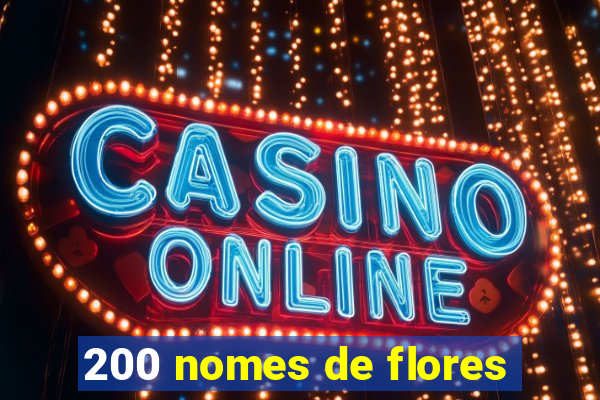 200 nomes de flores