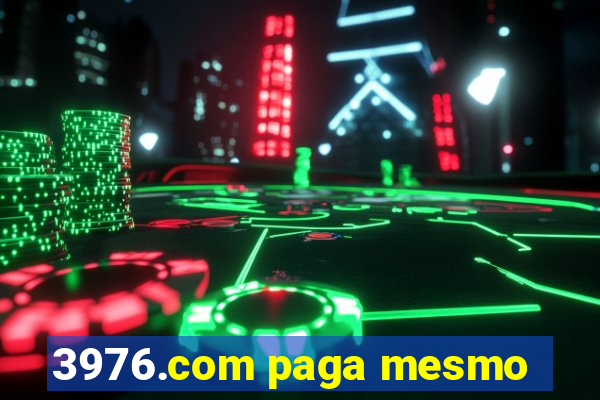 3976.com paga mesmo