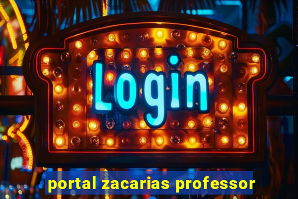 portal zacarias professor