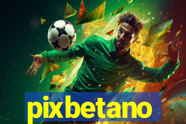 pixbetano