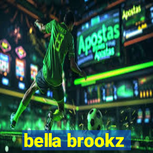 bella brookz