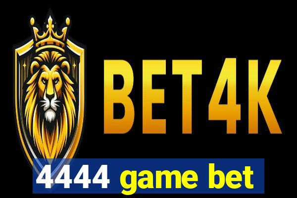 4444 game bet