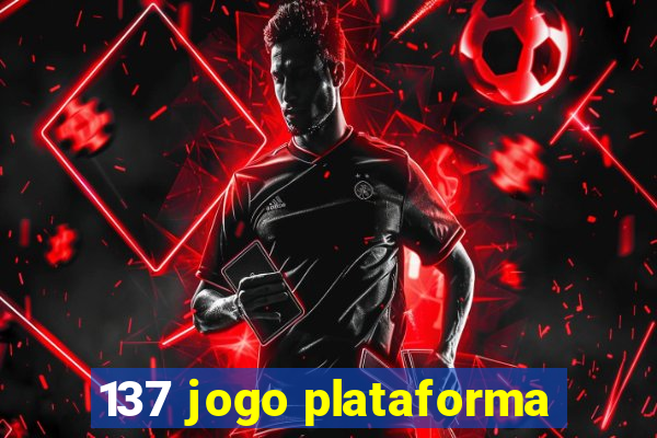 137 jogo plataforma