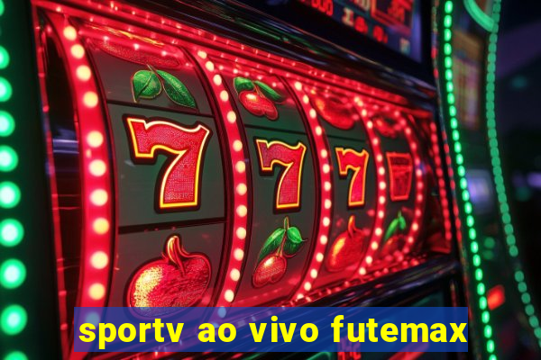 sportv ao vivo futemax