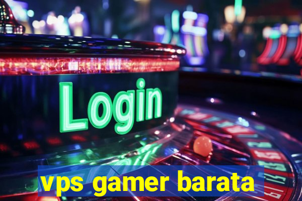 vps gamer barata