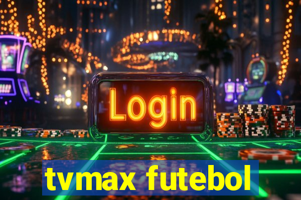 tvmax futebol