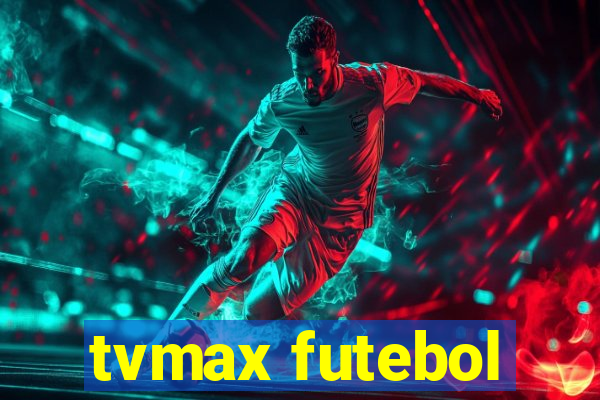 tvmax futebol