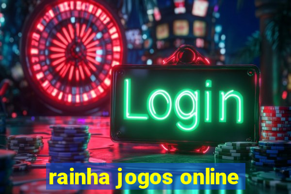 rainha jogos online