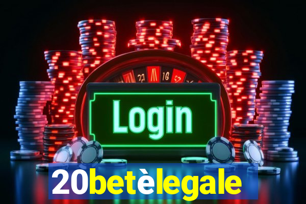 20betèlegale