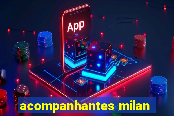 acompanhantes milan