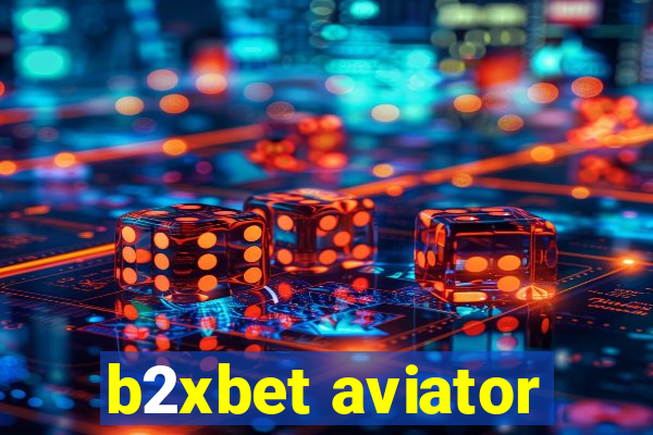 b2xbet aviator