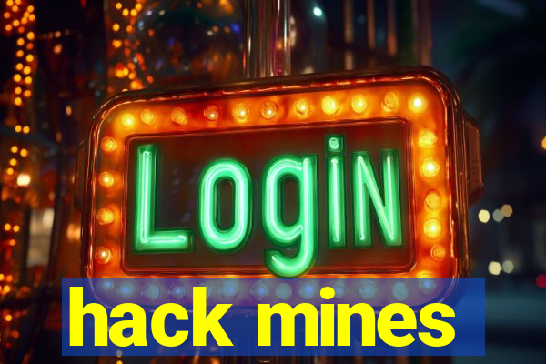 hack mines