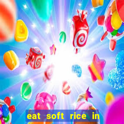 eat soft rice in another world hentai