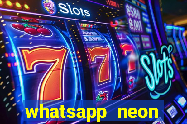 whatsapp neon consiga mais