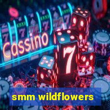 smm wildflowers