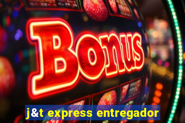 j&t express entregador