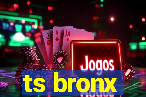 ts bronx