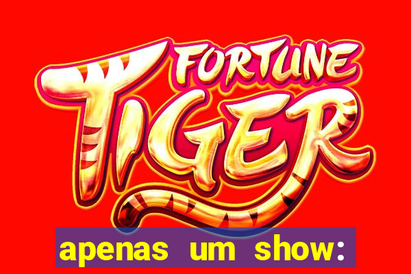 apenas um show: pancadaria 2