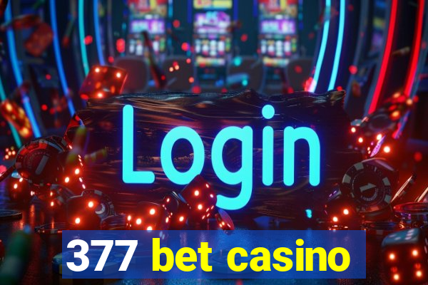 377 bet casino