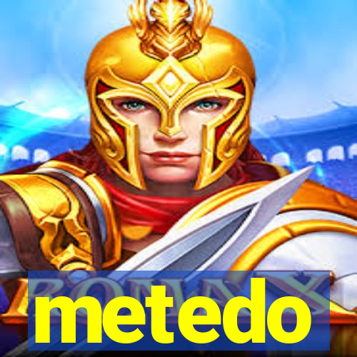 metedo