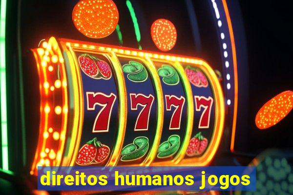 direitos humanos jogos