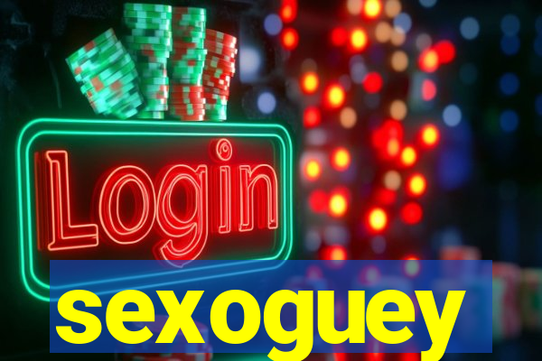 sexoguey