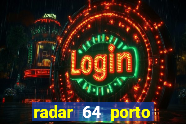 radar 64 porto seguro bahia