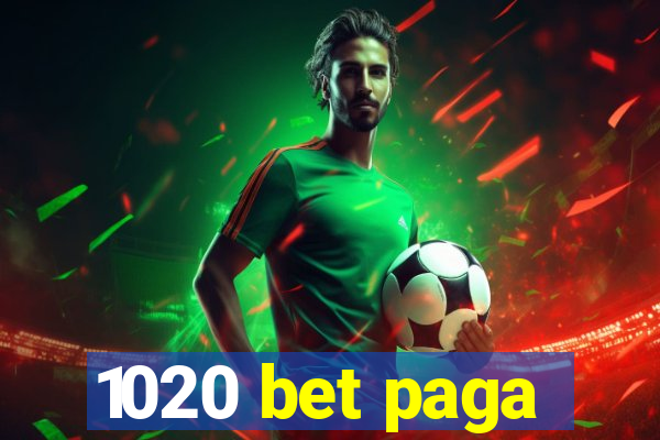 1020 bet paga