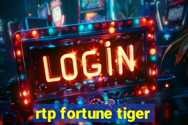 rtp fortune tiger