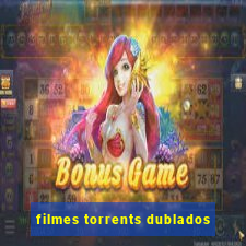 filmes torrents dublados