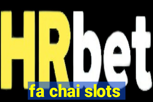 fa chai slots