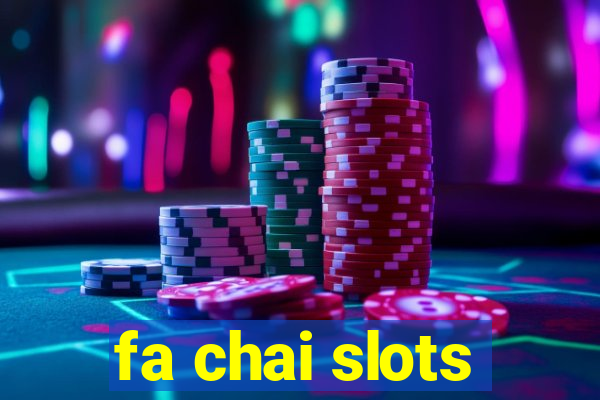 fa chai slots