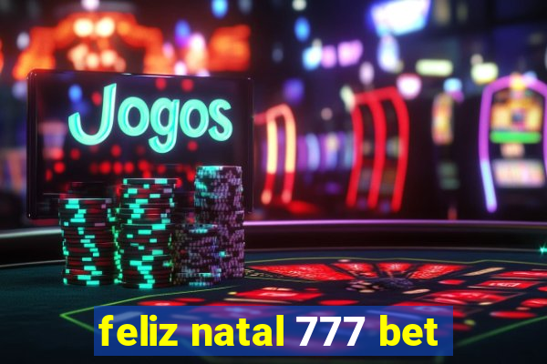 feliz natal 777 bet