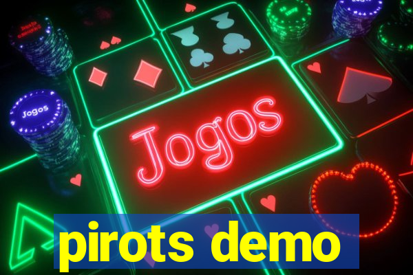 pirots demo