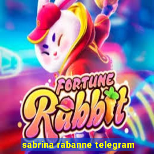 sabrina rabanne telegram