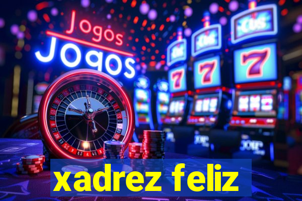 xadrez feliz